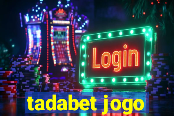 tadabet jogo